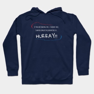 A happy Coronavirus message for when the Quarantine ends! Hoodie